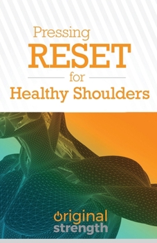 Paperback Pressing RESET for Healthy Shoulders Book