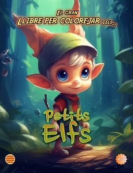 Paperback El Gran Llibre Per Colorejar Dels... Petits Elfs [Catalan] Book