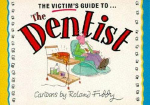 Paperback Victim's Guide to the Dentist Book
