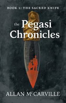 Paperback The Pegasi Chronicles: Book 1: The Sacred Knife Book