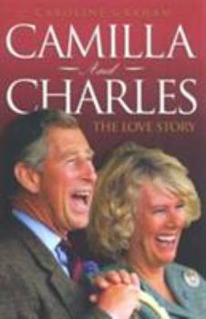 Hardcover Camilla and Charles : The Love Story Book