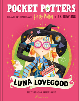 Pocket Potters:Luna Lovegood / Pocket Potters-Luna Lovegood (Spanish Edition)