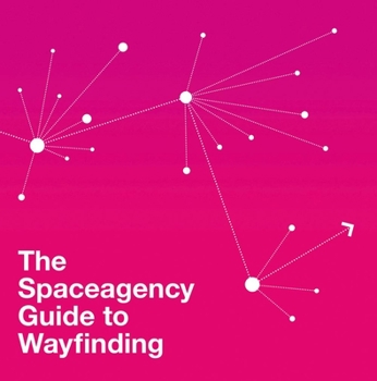 Hardcover Spaceagency Guide to Wayfinding Book