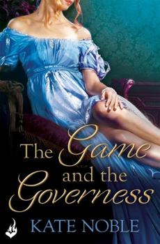 The Game and the Governess - Book #1 of the Winner Takes All