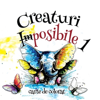 Paperback Creaturi Imposibile 1 [Romanian] Book
