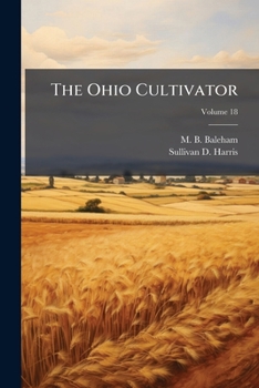 Paperback The Ohio Cultivator; Volume 18 Book
