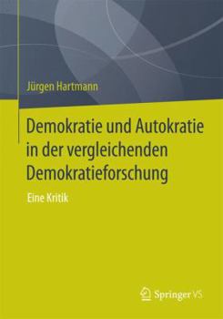 Paperback Demokratie Und Autokratie in Der Vergleichenden Demokratieforschung: Eine Kritik [German] Book