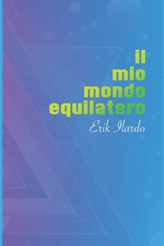 Paperback Il mio mondo equilatero [Italian] Book