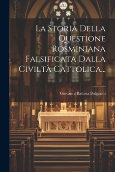 Paperback La Storia Della Questione Rosminiana Falsificata Dalla Civiltà Cattolica... [Italian] Book