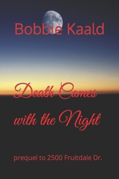 Paperback Death Comes with the Night: prequel to 2500 Fruitdale Dr. [Large Print] Book