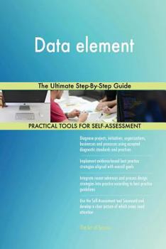 Paperback Data Element the Ultimate Step-By-Step Guide Book