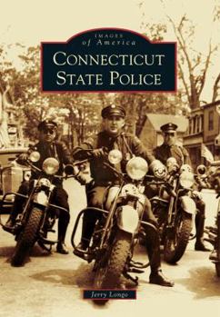 Connecticut State Police - Book  of the Images of America: Connecticut