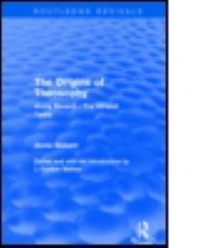 Hardcover The Origins of Theosophy (Routledge Revivals): Annie Besant - The Atheist Years Book