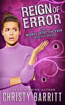 Reign of Error - Book #2 of the Worst Detective Ever