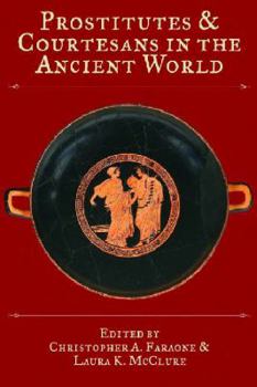 Hardcover Prostitutes and Courtesans in the Ancient World Book