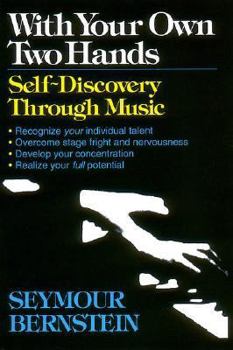 Paperback With Your Own Two Hands: Self-Discovery Through Music Book