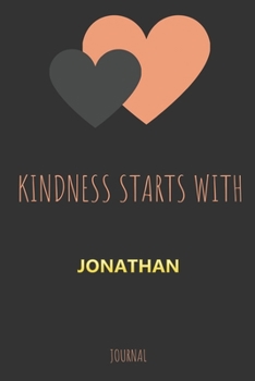 Paperback Kindness Starts With JONATHAN Journal: Lined Notebook / Journal Gift, 120 Pages, 6x9, Soft Cover, Matte Finish Book