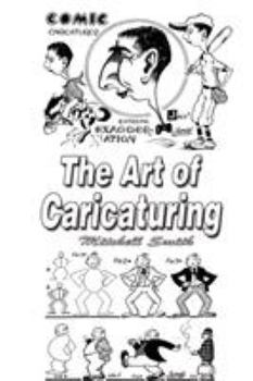 Paperback The Art of Caricaturing: Making Comics Book
