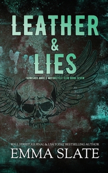 Leather & Lies (Tarnished Angels Motorcycle Club) - Book #7 of the Tarnished Angels Motorcycle Club)