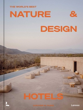 Hardcover The World's Best Nature & Design Hotels Book