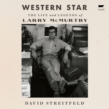 Western Star: The Life and Legends of Larry McMurtry