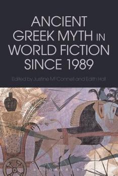Paperback Ancient Greek Myth in World Fiction Since 1989 Book