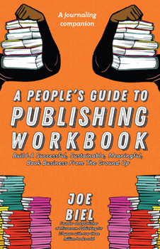 Paperback A People's Guide to Publishing Workbook Book