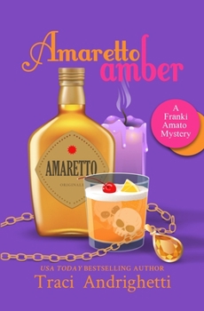 Amaretto Amber: A Private Investigator Comedy Mystery