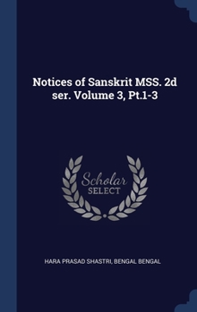 Hardcover Notices of Sanskrit MSS. 2d ser. Volume 3, Pt.1-3 Book