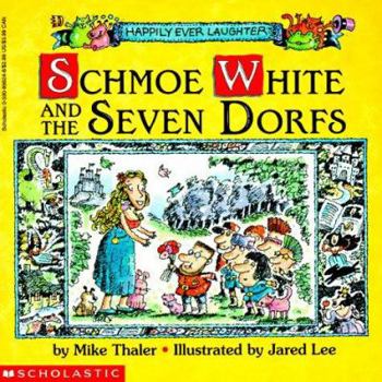 Paperback Schmoe White and the Seven Dorfs Book