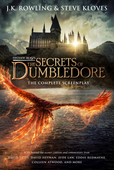Hardcover Fantastic Beasts: The Secrets of Dumbledore - The Complete Screenplay (Fantastic Beasts, Book 3) Book