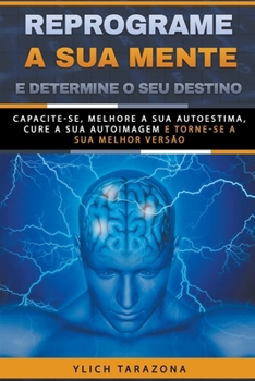 Paperback Reprograme a sua mente e determine o seu destino [Portuguese] Book