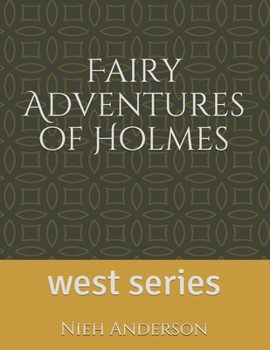 Paperback Fairy Adventures of Holmes: west series Book