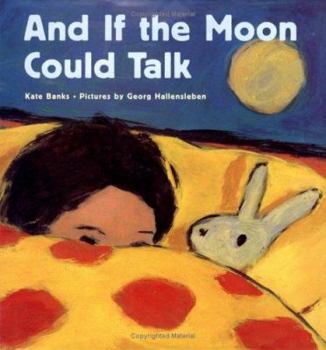 Hardcover And If the Moon Could Talk Book