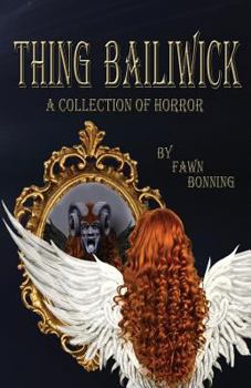 Paperback Thing Bailiwick: A Collection of Horror Book
