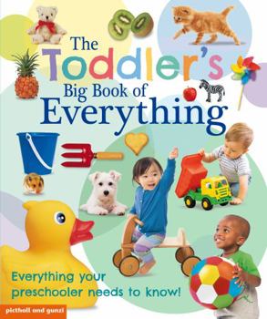 Paperback The Toddler's Big Book of Everything: Everything a Toddler Needs to Know! Book