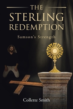 Paperback The Sterling Redemption: Samson's Strength Book