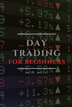 Paperback Day Trading for Beginners: Tips and Tricks to Perform Like a Pro Book