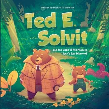 Ted E. Solvit and the Case of the Missing Tiger's Eye Diamond