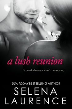 A Lush Reunion: Lush Four - Book #4 of the Lush