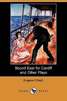 Bound East for Cardiff and Other Plays