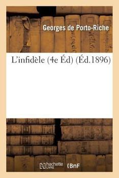 Paperback L'Infidèle: Comédie En Un Acte Et En Vers 4e Édition [French] Book