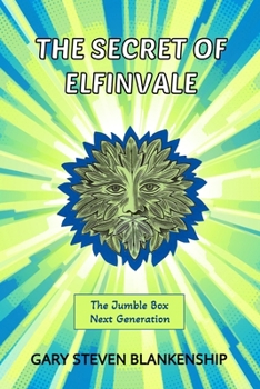 Paperback The Secret of Elfinvale: The Jumble Box Next Generation Book