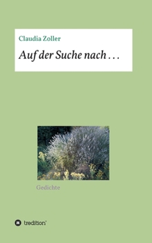 Hardcover Auf der Suche nach . . .: Gedichte [German] Book