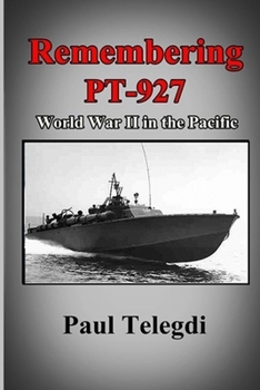 Remembering PT-927: World War II in the Pacific