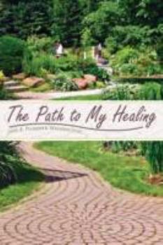 Paperback The Path To My Healing Book