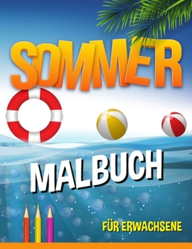 Sommer Malbuch: entspannende Strand-Urlaubs-Szenen, friedliche Ozean-Landschaften