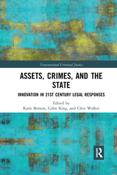 Paperback Assets, Crimes and the State: Innovation in 21st Century Legal Responses Book