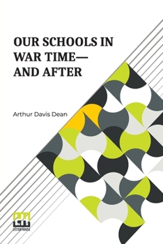 Paperback Our Schools In War Time And After Book