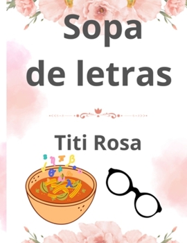 Sopa de letras de titi Rosa (Spanish Edition)